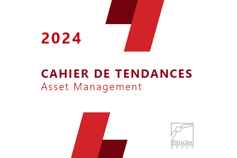 CAHIER DE TENDANCES 2024 ASSET MANAGEMENT