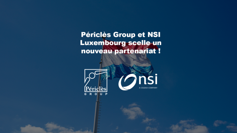 partenariat Périclès Group NSI Luxembourg